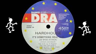 Hardhouse - It's Something Real (Funk Base Attack) (1991)