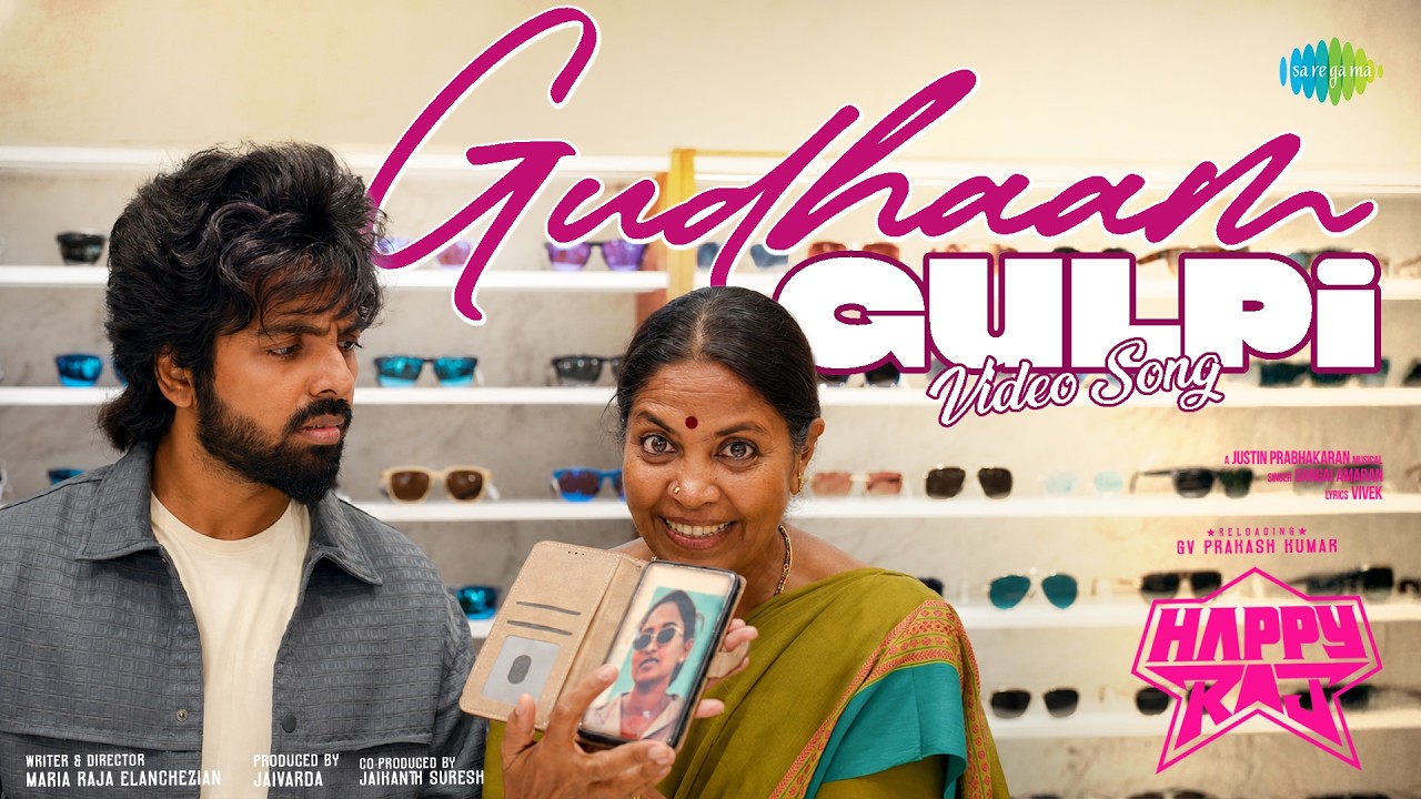 Gudhaam Gulpi - Video Song | Happy Raj | GV Prakash, Sri Gouri Priya | Justin Prabhakaran