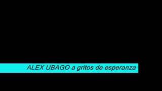 TÉLÉCHARGER ALEX UBAGO A GRITOS DE ESPERANZA MP3 MP3 UBAGO GRITOS ALEX TÉLÉCHARGER A DE ESPERANZA