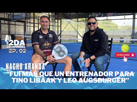 Ep. 02 – 2da Temp: Nacho Aranda fue mucho más que entrenador de Tino Libaak y Leo Augsburger