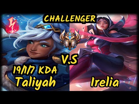 PNG Grevthar (TALIYAH) vs IRELIA - 19/1/7 KDA MID CHALLENGER GAMEPLAY - BR