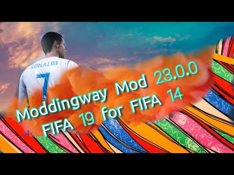 FIFA 19 Moddingway Mod 23.0.0 for FIFA 14