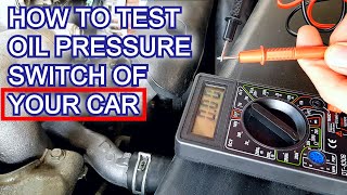 How to test OIL PRESSURE SWITCH of your car [EASY and QUICK]