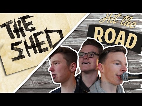 The Shed - Hit The Road I HD