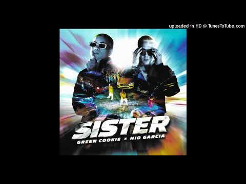 Green Cookie, Nio García - Sister (Acapella)