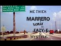MC Thick Marrero Remix Ft Eazy E Mystikal