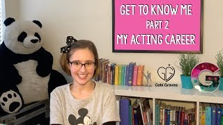 Gabriella Graves - Get to Know Me [Part 2] - Acting Career video