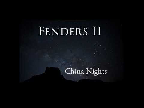 Fenders 2 - “China Nights”