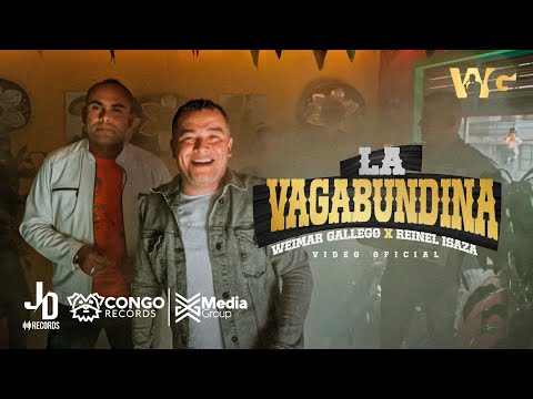 La Vagabundina - Weimar Gallego Ft. Reinel Isaza (Video Oficial)