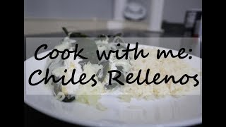COOK WITH ME // CHILES RELLENOS //