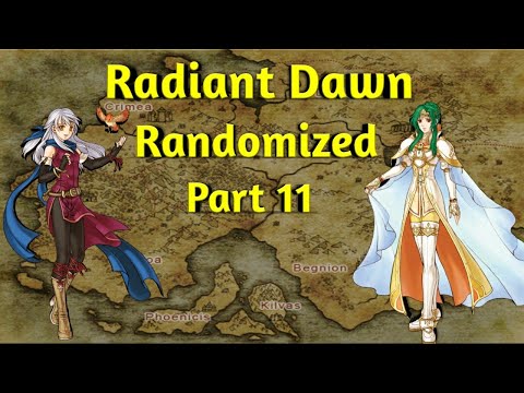 Fire Emblem Radiant Dawn Randomized Part 11: Part 1 Is Done