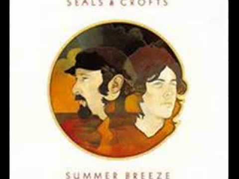 Seals & Crofts - Hummingbird ( Summer Breeze, August,1972)