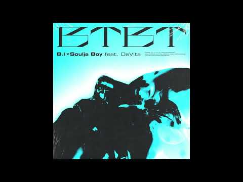 B.I X Soulja Boy - BTBT (Feat. DeVita) (INSTRUMENTAL)