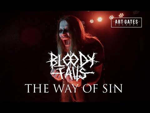 Bloody Falls - The Way Of Sin (Official Video)