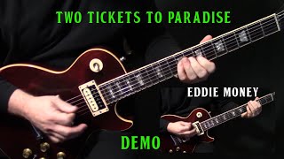 how to play &quot;Two Tickets To Paradise&quot; on guitar by Eddie Money |  rhythm &amp; solo | DEMO