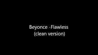 Beyonce -Flawless (clean version)