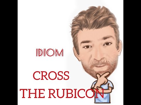 English Tutor Nick P Idioms  (398) Cross the Rubicon - Origin