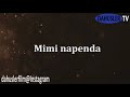 CHRISTINA SHUSHU - Napenda (Lyrics) Edited by DaHuslerFilm