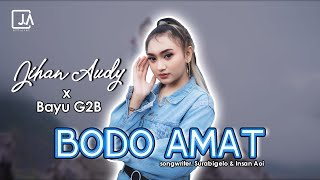 Bodo Amat (Feat. Bayu G2B) by Jihan Audy - cover art