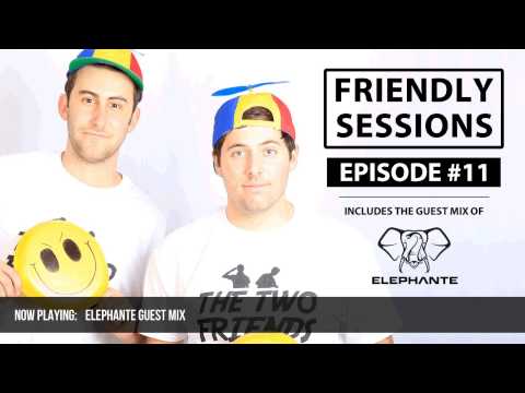2F Friendly Sessions, Ep. 11 [Includes Elephante Guest Mix]