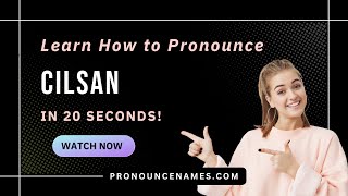 How to pronounce Cilsan