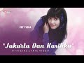 Vety Vera - Jakarta Dan Kasihku (Video Lirik)