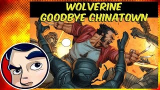 Wolverine "Goodbye Chinatown" - Complete Story