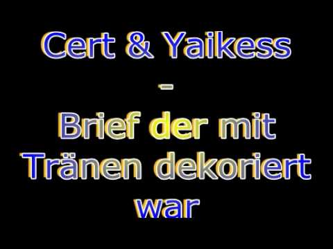 Cert & Yaikess - Brief der mit Tränen dekoriert war + Lyrics