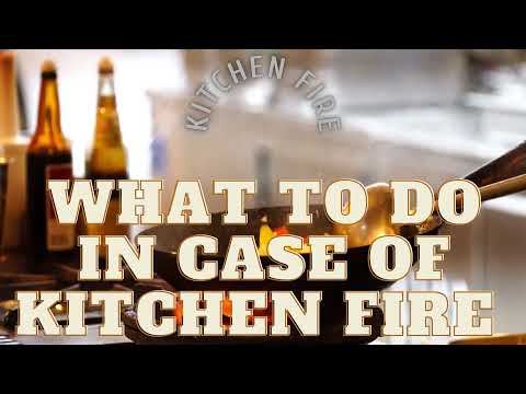kitchen fire : What to do in case of fire