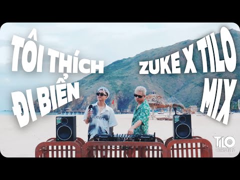 Mixset Chill Troi | I Like Going to the Beach - TILO x ZUKE