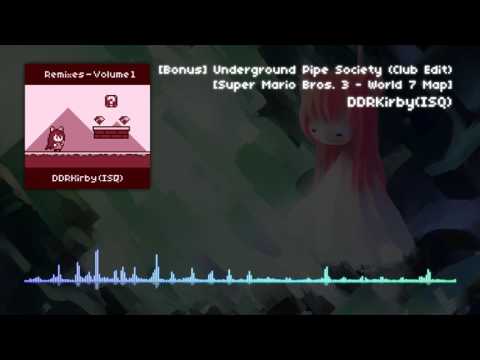 DDRKirby(ISQ) - [Bonus] Underground Pipe Society (Club Edit) [Super Mario Bros. 3 - World 7 Map]