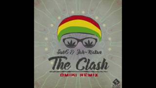 Sub6 & Jah Natan - The Clash (OMIKI RMX)