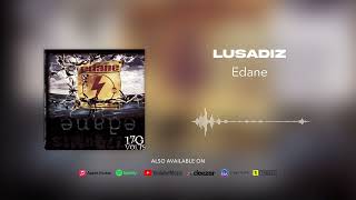Download lagu Edane - Lusadiz mp3