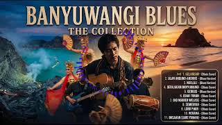 Download lagu Full Album Lagu Banyuwangi Blues Terpopuler 2026: Sekali Dengar Langsung Bikin Hati Ambyar Tenan! mp3