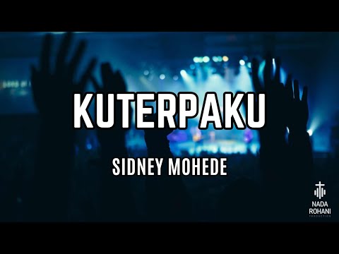 ✨KUTERPAKU✨ – Sidney Mohede | Lirik Lagu Rohani