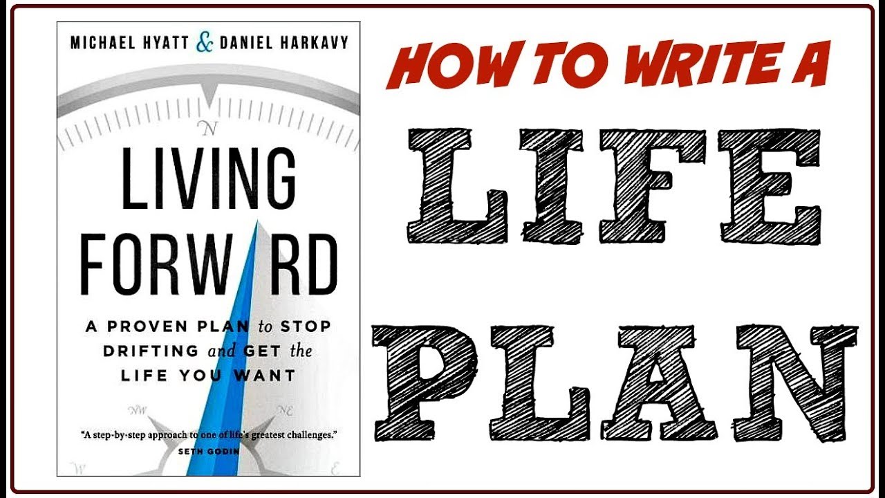 How to Write a Life Plan | Living Forward by Michael Hyatt and Daniel Harkavy | The Stoic Softie
