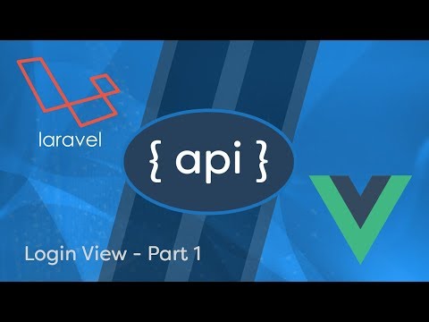Laravel API Development Vue JS SPA e04 Login View 1