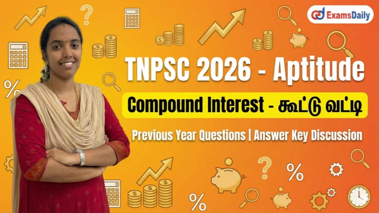 TNPSC 2026 - Aptitude | Compound Interest | Previous Year Questions | Answer Key Discussion