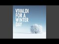 Vivaldi: Les quatre saisons / L’Hiver, Op. 8, No. 4, RV 297 - 1. Allegro non molto
