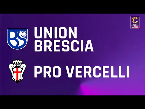 Union Brescia - Pro Vercelli 5-0 | Gli Highlights