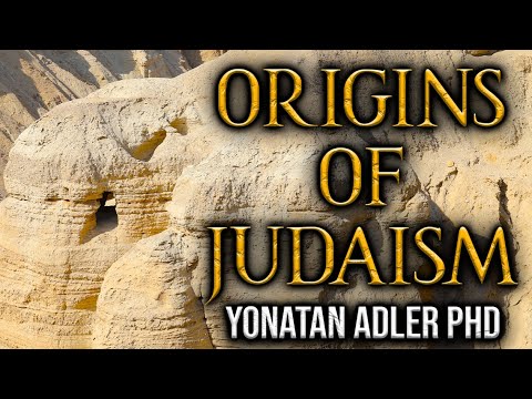 The Origins of Judaism | Yonatan Adler PhD
