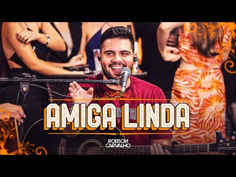 Robson Carvalho - Amiga Linda (RC nos Bares)