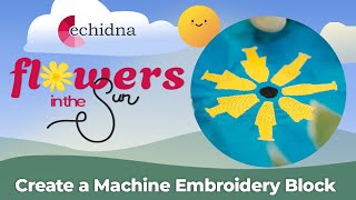 Machine Embroidery and Embroidery Applique Blocks | Echidna Sewing 2024 Community Project