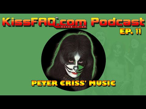 KissFAQ Podcast Ep.011 - Peter Criss' Music, 1966-2007