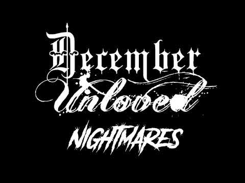 December Unloved - Nightmares