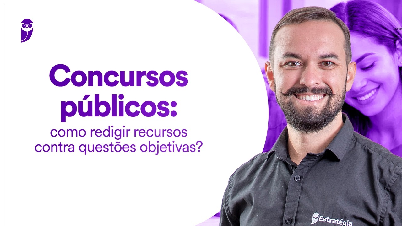 Concursos Públicos: como redigir recursos contra questões objetivas?