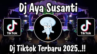 Download lagu DJ AIYA SUSANTI - DJ TIKTOK TERBARU 2025 YANG KALIAN CARI mp3