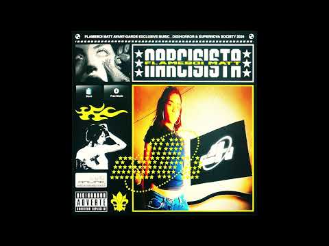 narcisista - flameboimatt (official audio)