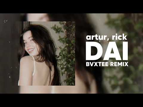Artur, RICK - Дай (BVXTEE REMIX)