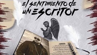 El Sentimiento De Un Escritor (Rip Syko El Terror) - Guelo Star
